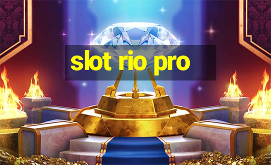 slot rio pro