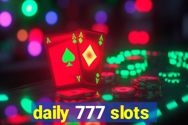 daily 777 slots