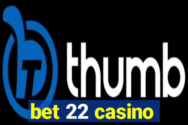 bet 22 casino