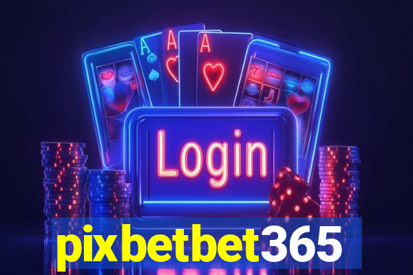 pixbetbet365