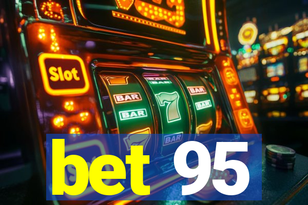 bet 95