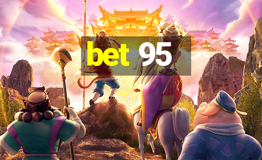 bet 95