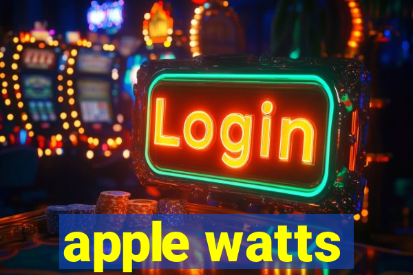 apple watts