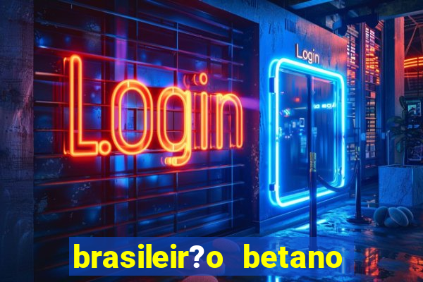 brasileir?o betano 2024 jogos