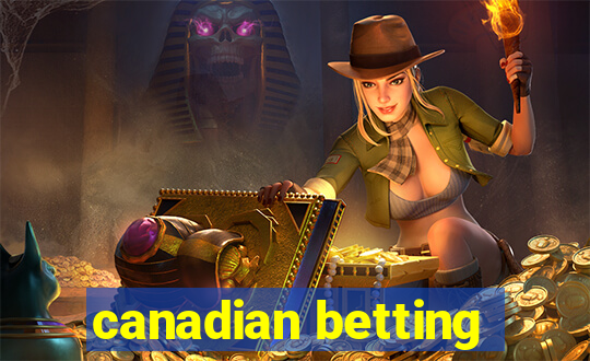 canadian betting