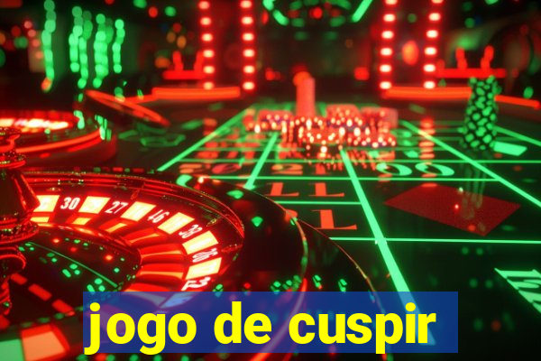 jogo de cuspir