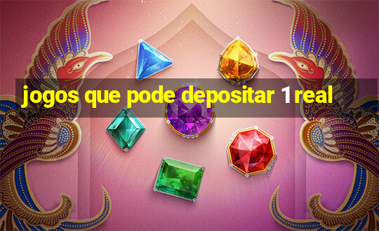 jogos que pode depositar 1 real