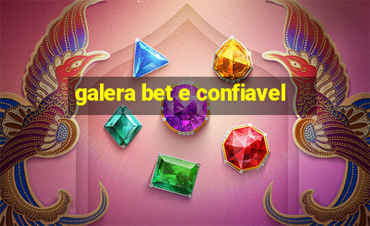 galera bet e confiavel