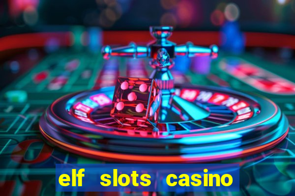 elf slots casino sister sites