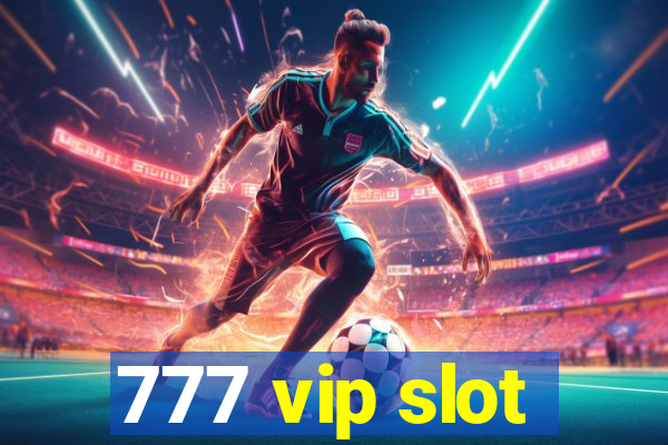 777 vip slot