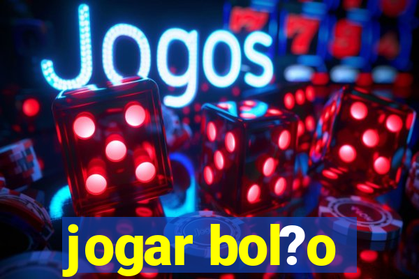 jogar bol?o