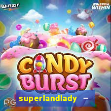 superlandlady – ganhar dinheiro paga jogando