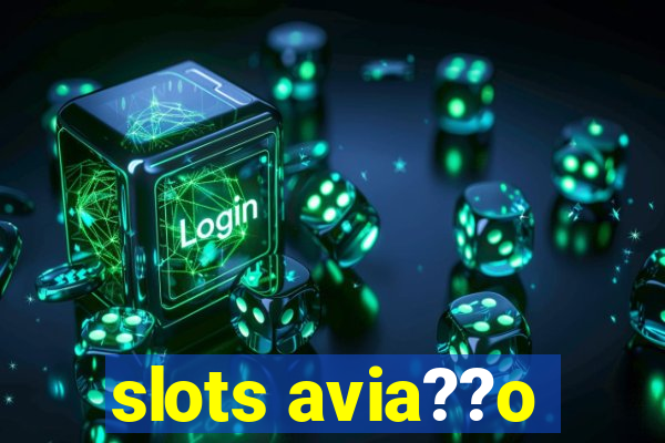 slots avia??o