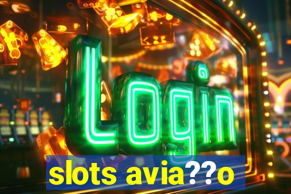 slots avia??o