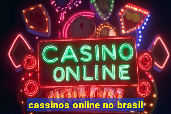 cassinos online no brasil