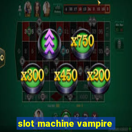 slot machine vampire