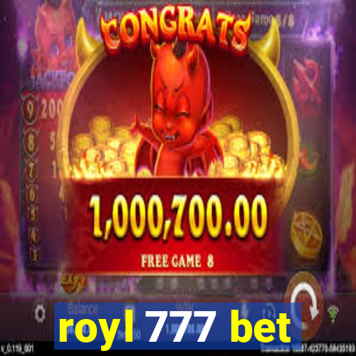 royl 777 bet