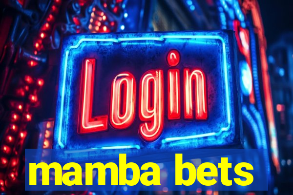 mamba bets