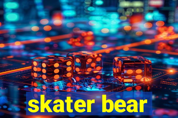 skater bear