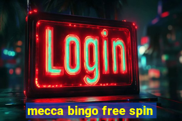 mecca bingo free spin