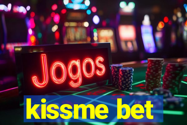 kissme bet