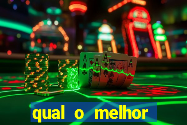 qual o melhor casino online