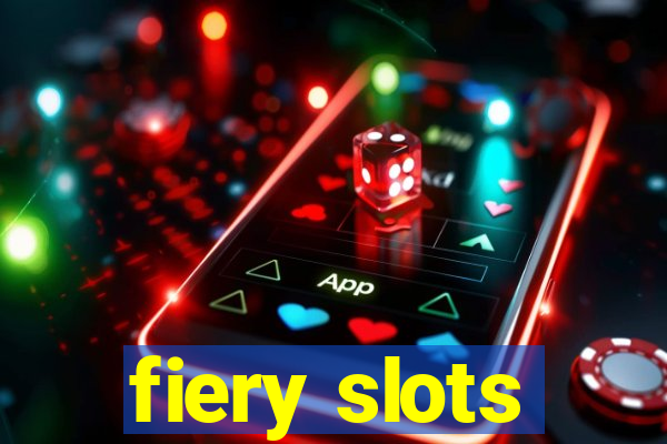 fiery slots