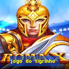 jogo do tigrinho que paga