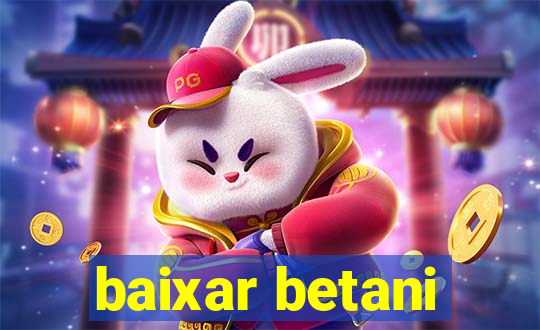 baixar betani