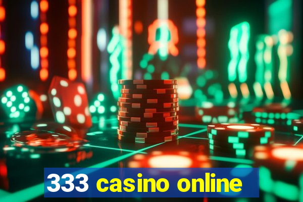 333 casino online