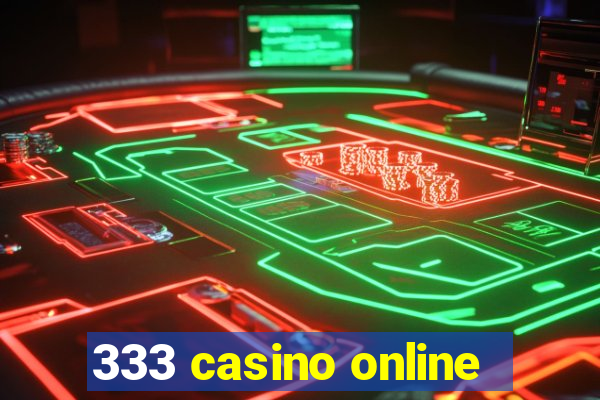 333 casino online