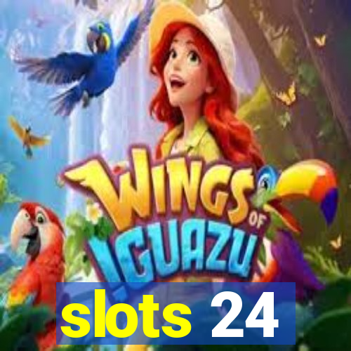 slots 24