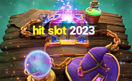 hit slot 2023