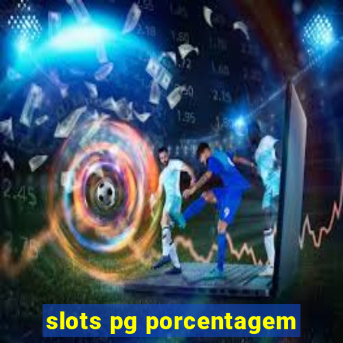 slots pg porcentagem