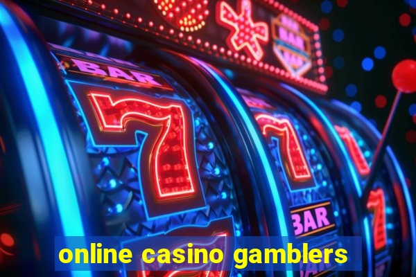 online casino gamblers