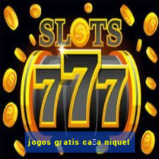 jogos gratis ca莽a niquel