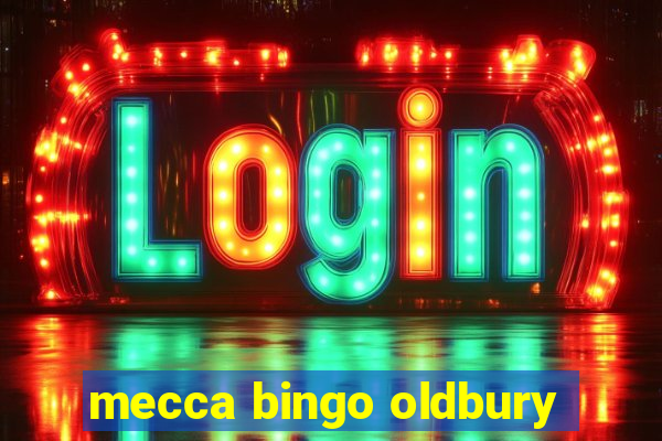 mecca bingo oldbury