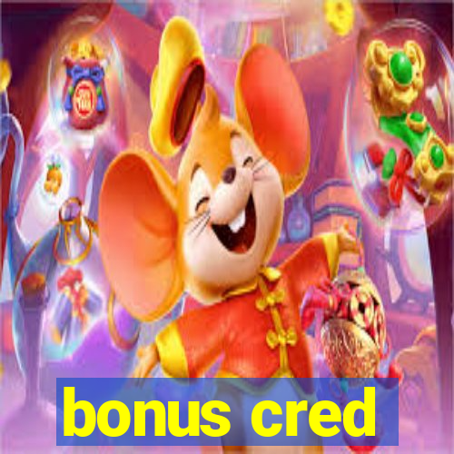 bonus cred