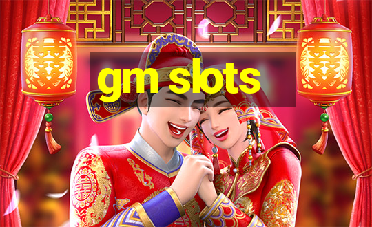 gm slots