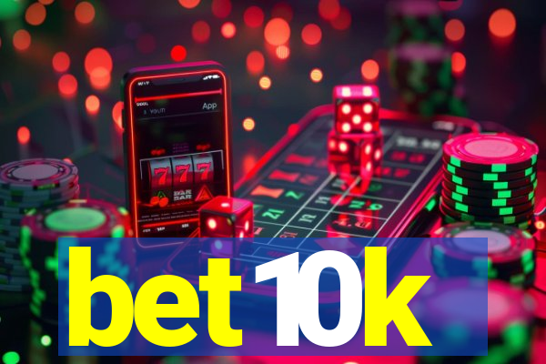 bet10k