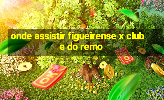 onde assistir figueirense x clube do remo