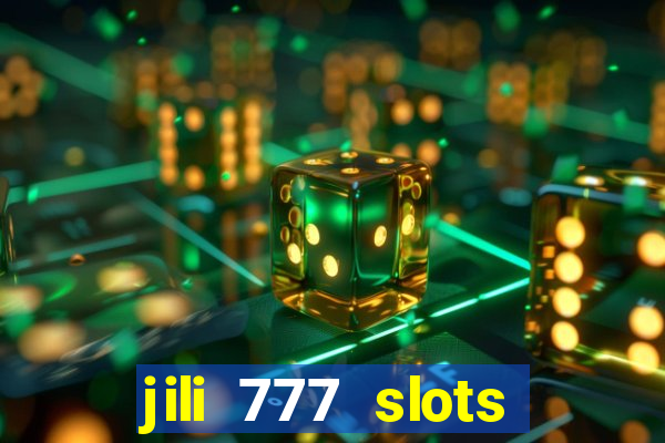 jili 777 slots lucky spin