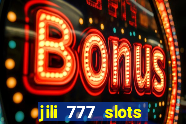 jili 777 slots lucky spin