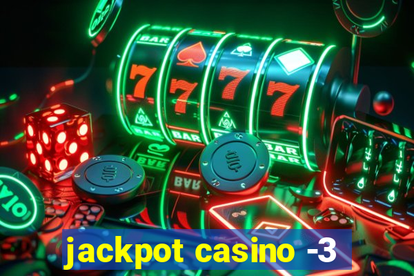 jackpot casino -3