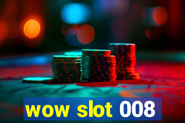 wow slot 008