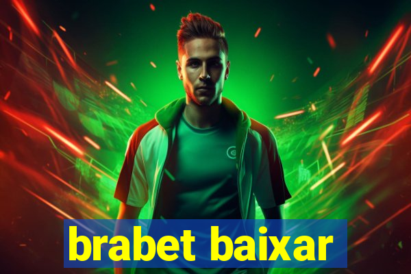 brabet baixar