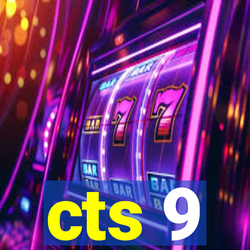 cts 9