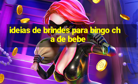 ideias de brindes para bingo cha de bebe