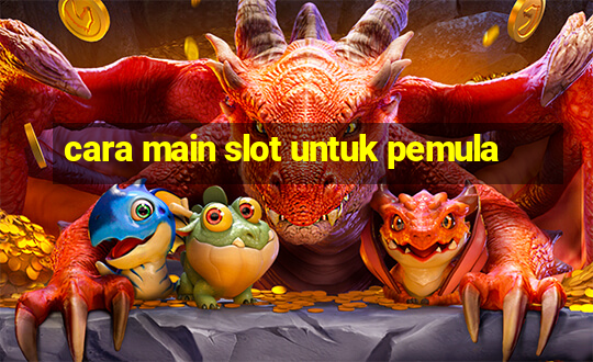 cara main slot untuk pemula