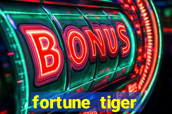 fortune tiger esportes da sorte